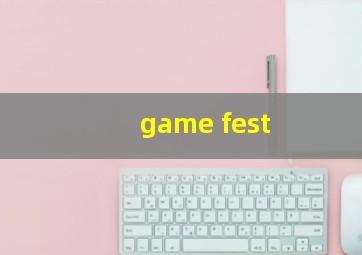 game fest